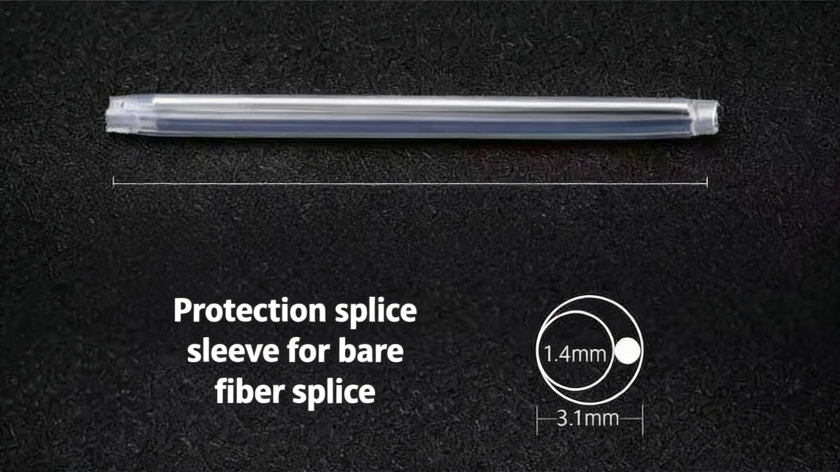 Fiber Splice Protection Sleeve For Bare Fiber Dimension